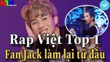 RAP VIỆT Leo Top 1, FAN JACK Quyết LỘI NGƯỢC DÒNG Đưa Hoa Hải Đường Lên Top
