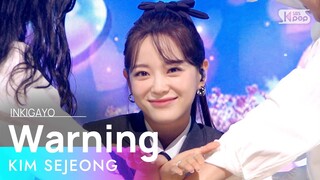 KIM SEJEONG(김세정) - Warning @인기가요 inkigayo 20210411