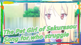 The Pet Girl of Sakurasou|A song for all those who struggle_1