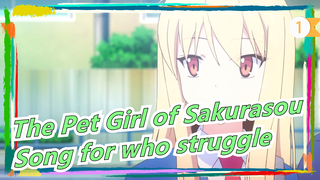 The Pet Girl of Sakurasou|A song for all those who struggle_1