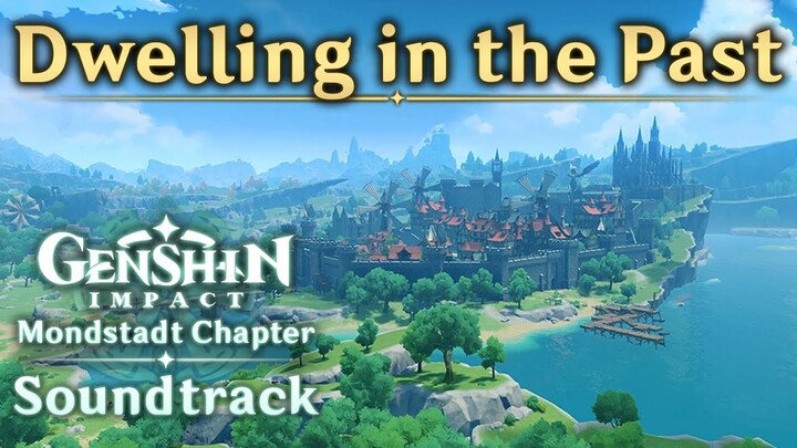Dwelling in the Past | Genshin Impact Original Soundtrack: Mondstadt Chapter