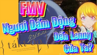 [Takt Op. Destiny] FMV | Ngươi Dám Động Đến Lenny Của Ta?