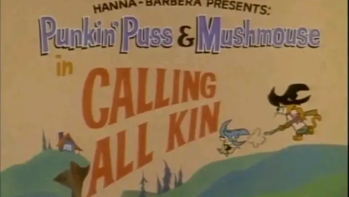 Punkin' Puss & Mushmouse 1964 S01E01 Calling All Kin