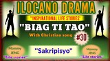 BIAG TI TAO #30- ILOCANO DRAMA "Sakripisyo" inspirational drama (life stories)