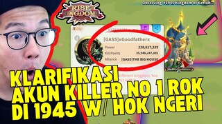 LIVE KLARIFIKASI AKUN NO 1 ROK GOODFATHER di KINGDOM 1945 W/ HOK NGERI | Rise Of Kingdoms Indonesia