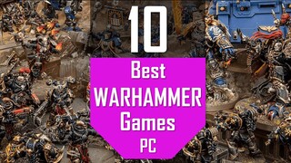 TOP10 Warhammer Games | Best Warhammer PC Games