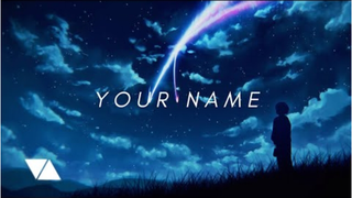 Visuals - Your Name (4K)