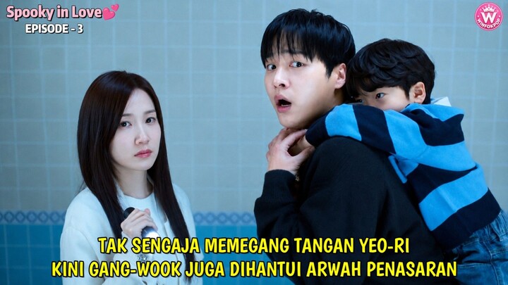 SPOOKY IN LOVE EPISODE 3 || ADA HANTU CILIK