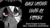 [Black Catcher - Vickeblanka] cover by Pittore | Opening Black Clover 10