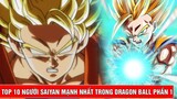 Top 10 người Saiyan mạnh nhất trong bộ truyện Dragon Ball