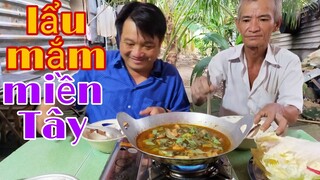 Tâm Chè và Thánh Ăn Chực ăn lẩu mắm miền Tây l Tâm Chè Vĩnh Long