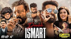 Double iSmart 2024 Full Movie In Hindi - Ram Pothineni - Sanjay Dutt - Kavya Thapar - (Boom Films)
