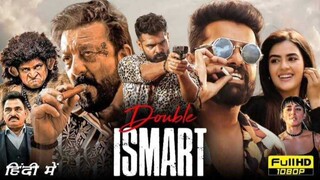 Double iSmart 2024 Full Movie In Hindi - Ram Pothineni - Sanjay Dutt - Kavya Thapar - (Boom Films)