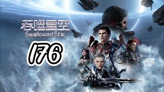 [Eng sub] Swallowed Star Season 4 Episode 91 [176]