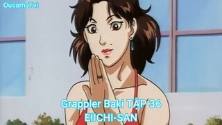 Grappler Baki TẬP 36-EIICHI-SAN