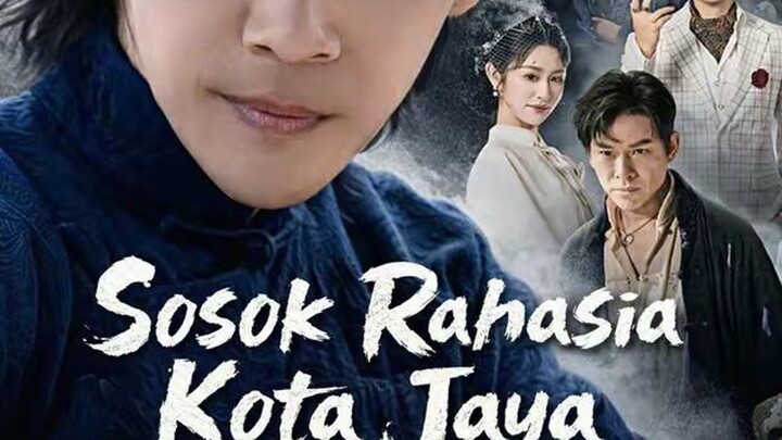 Sosok Rahasia Kota Jaya Full Bahasa Indonesia (MELO)