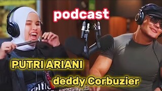 GARA GARA PUTRI ARIANI BANG DEDDY CORBUZIER JADI BT || PODCAST DEDDY CORBUZIER & PUTRI ARIANI