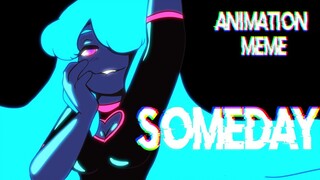 【Meme animation】 SOMEDAY I Animation meme