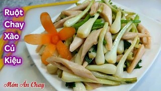 Cách Làm RUỘT CHAY XÀO CỦ KIỆU Để Ăn Cơm Ngon Số 1 | Món Chay Ngon Bà Mẹ Quê.