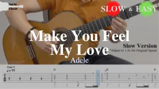 Make You Feel My Love - Adele | Fingerstyle Guitar TAB (+ Slow & Easy)