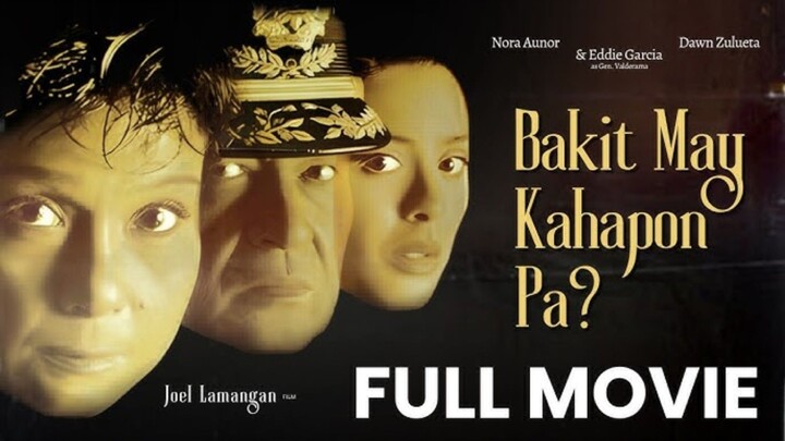 NORA AUNOR, DAWN ZULUETA & EDDIE GARCIA | BAKIT MAY KAHAPON PA (1996) FULL MOVIE