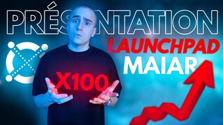 [TUTO] LAUNCHPAD MAIAR : Comment faire des x100 FACILEMENT ! (2022)