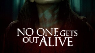 no one gets out alive