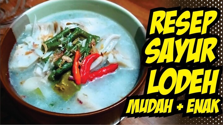 RESEP SAYUR LODEH MUDAH ENAK || CARA MEMASAK SAYUR LODEH NANGKA MUDA || RESEP MASAKAN RUMAHAN 2020
