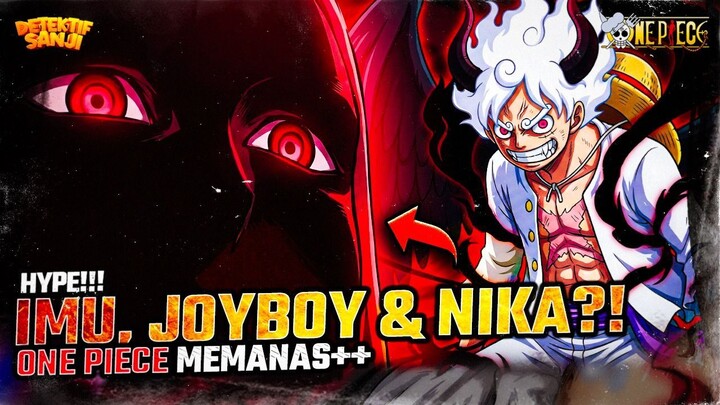ONE PIECE TERBARU: IMU TAKUT PADA LUFFY?! RAHASIA JOYBOY NIKA DISEMBUNYIKAN 800 TAHUN TERUNGKAP?!