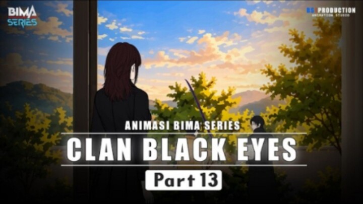 CLAN BLACK EYES PART 13 - Animasi BIMA Series