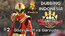 [Dubbing indionesia] Round 2 Gozyu wolf vs Garyudo