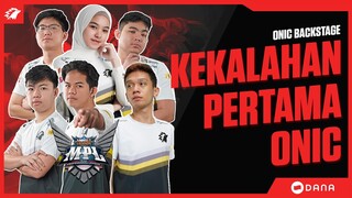 KEKALAHAN PERTAMA ONIC - ONIC BACKSTAGE