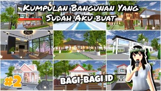 Kumpulan Bangunan Yang Sudah Aku Buat PART 2 + Bagi-bagi ID | Sakura School Simulator