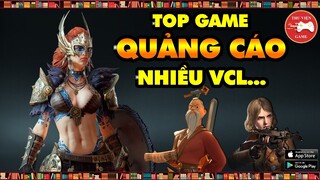 TOP GAME || 10 Game Mobile QUẢNG CÁO NHIỀU VCLUÔN trên YOUTUBE...! || Thư Viện Game