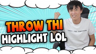 Những Pha Xử Lý Đẳng Cấp Của ThrowThi | Highlight LOL |