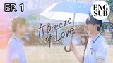 🇰🇷 A Breeze of Love EP 01 | ENG SUB