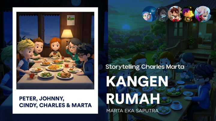 Peter, Johnny, Cindy, Charles & Marta: Kangen Pulang dan Rumah | Storytelling Charles Marta
