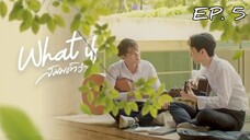 🇹🇭 What If (2022) - EP 05 (Final) Eng Sub