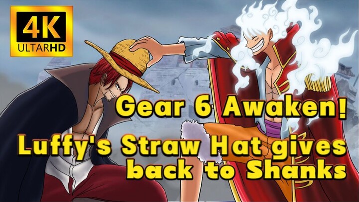 【OP 4K Anime】Gear 6 Awaken！Luffy's Straw Hat gives back to Shanks|One Piece Fan Anime