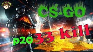 CS-GO | Game Bắn Súng Hay | Counter-Strike: Global Offensive | 33 kill phần 20 | Ngộ Khỉ Vlog