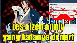 tes aizen anniv yang katanya di nerf bleach