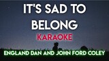 IT'S SAD TO BELONG - ENGLAND DAN AND JOHN FORD COLEY (KARAOKE VERSION) #lyrics #karaoke #trending