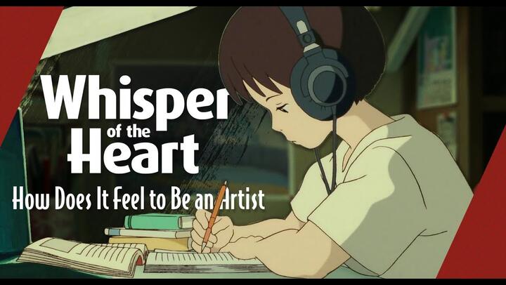 Whisper of the Heart: How Does It Feel to Be an Artist | Video Essay