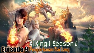 Xi Xing Ji Season 4 Episode 9 || Pengorbanan Bai Lang