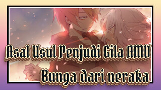 [Asal Usul Penjudi Gila/AMV] Bunga dari neraka