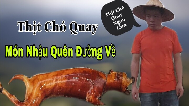 thịt cầy tơ ngon tuyệt vời | roast dog meat | Ẩm Thực Vùng Cao Vlog