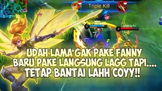 UDAH LAMA GA PAKE FANNY BARU PAKE LANGSUNG LAGG. TAPI TETAP BANTAI LAHH!!  - MOBILE LEGEND INDONESIA
