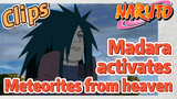 [NARUTO]  Clips |  Madara activates Meteorites from heaven