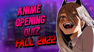 ANIME OPENING QUIZ FALL 2022 EDITION - 25 Openings