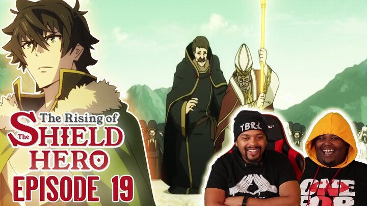 Heroes Unite! The Rising Of The Shield Hero Reaction Episode 19 + Review